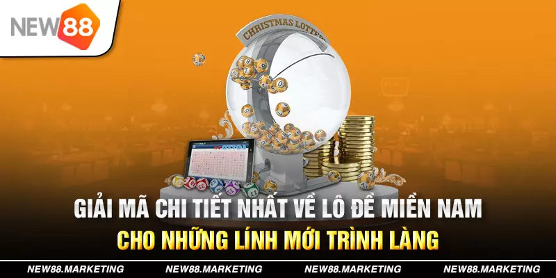 Lô Đề Miền Nam - Bật Mí Top 3+ Chiến Thuật Canh Cầu Cho Newbie 4 Giải mã chi tiết nhất về lô đề miền Nam cho những lính mới trình làng